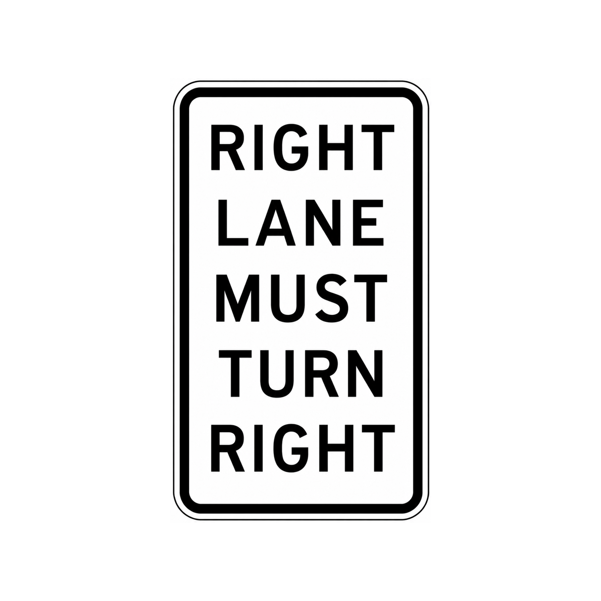 Right Lane Must Turn Right Sign