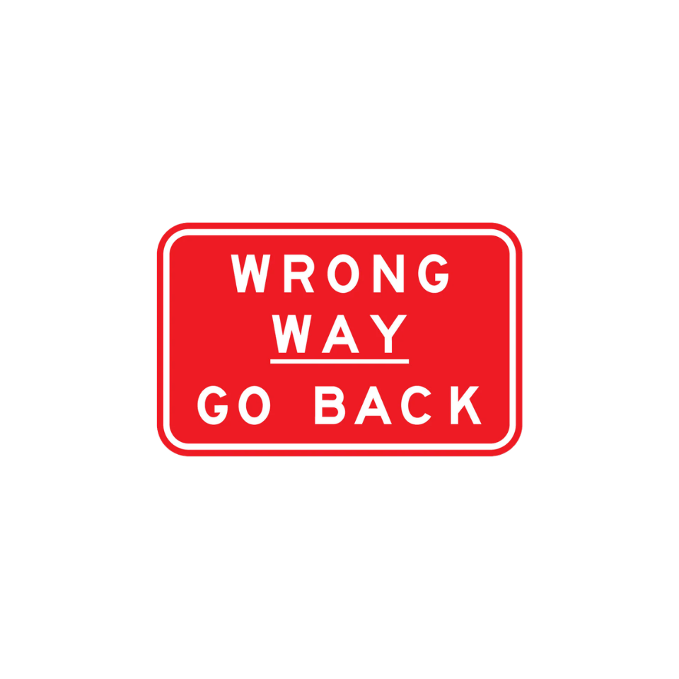 Wrong Way Go Back Sign (Non Reflective) - 450x600mm