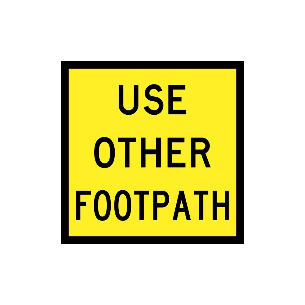 600 x 600mm | Class 1 Corflute Multi-Message Sign - Use Other Footpath