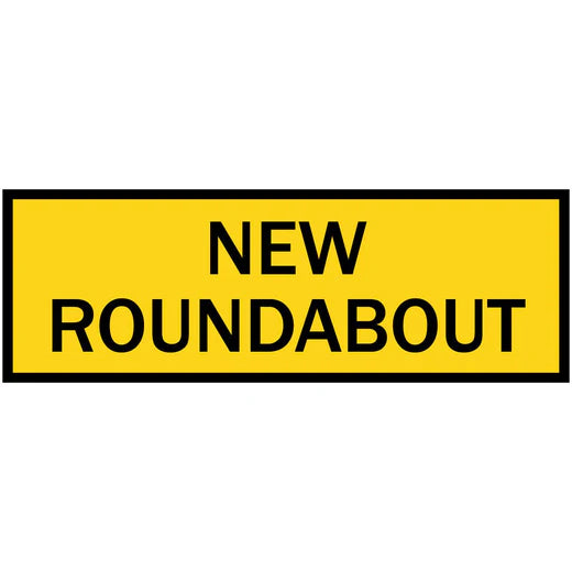 1800 x 900mm Boxed Edge Sign - New Roundabout
