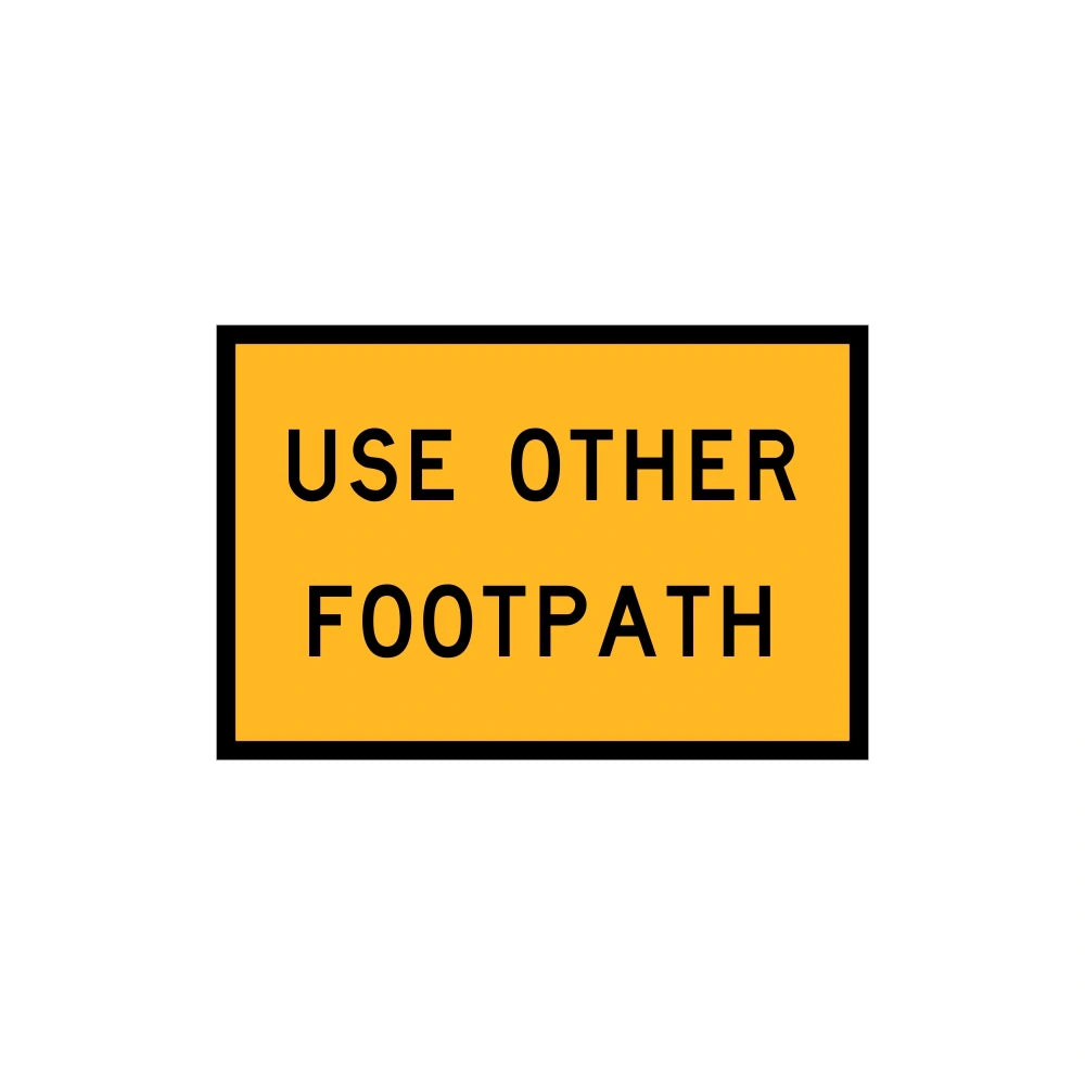 900 x 600mm Boxed Edge Sign - Use Other Footpath