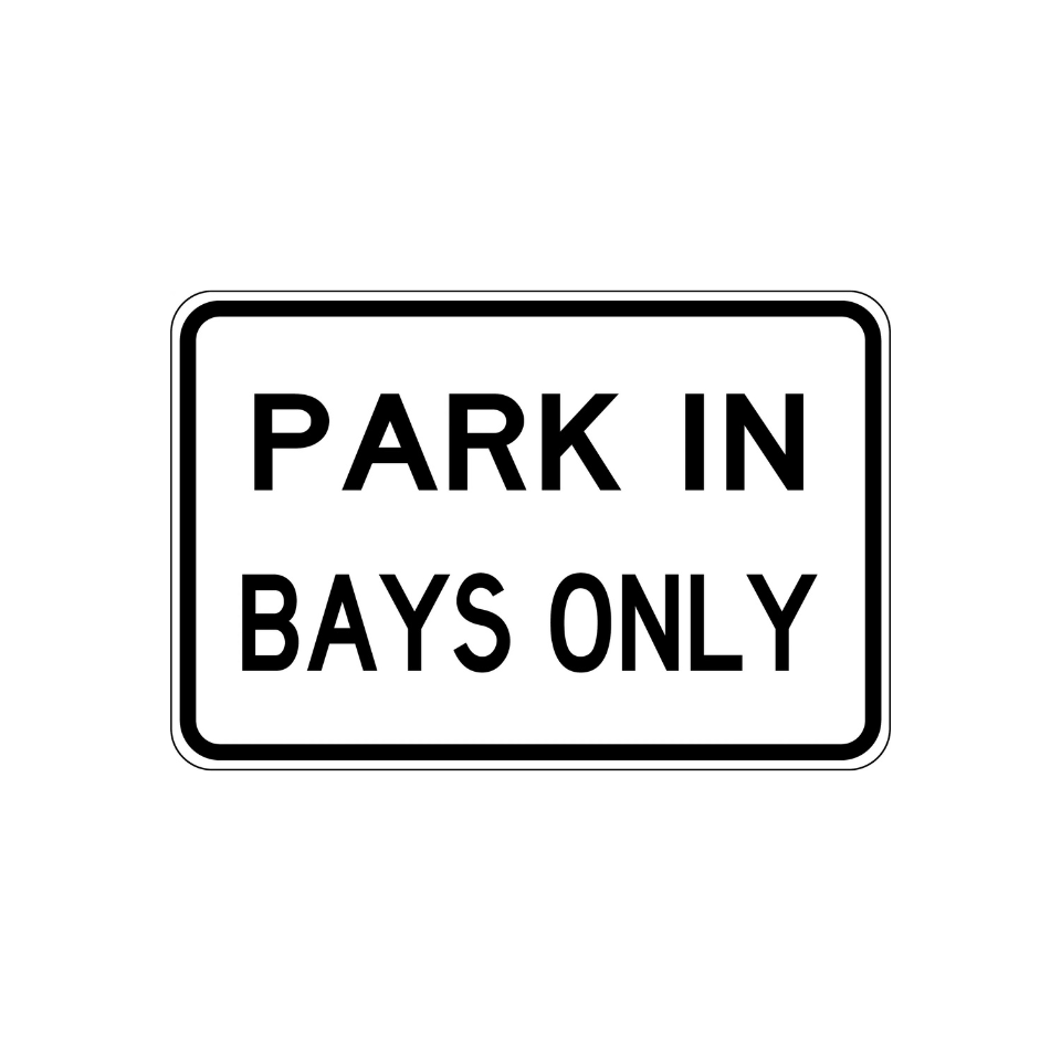 Park In Bays Only - 450x300mm