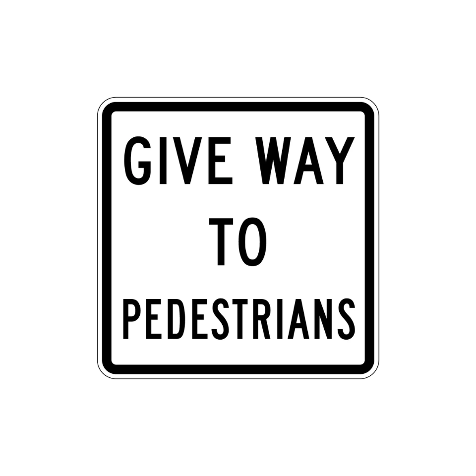 Give Way To Pedestrians Sign - R2-10