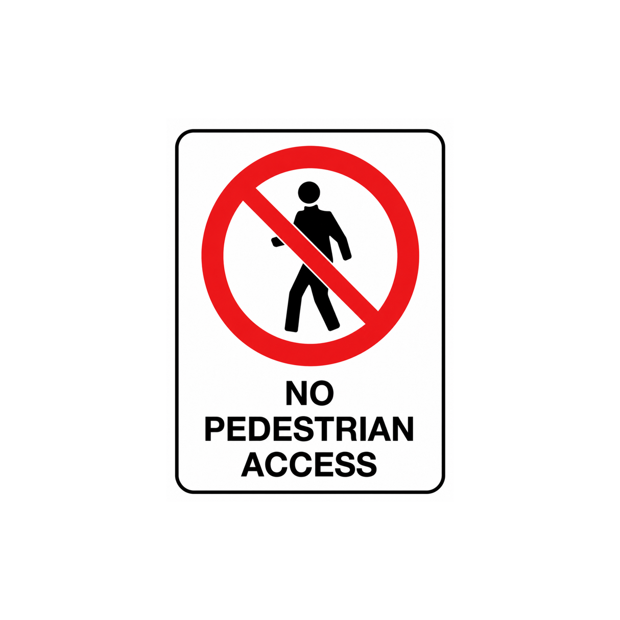 No Pedestrian Access Sign