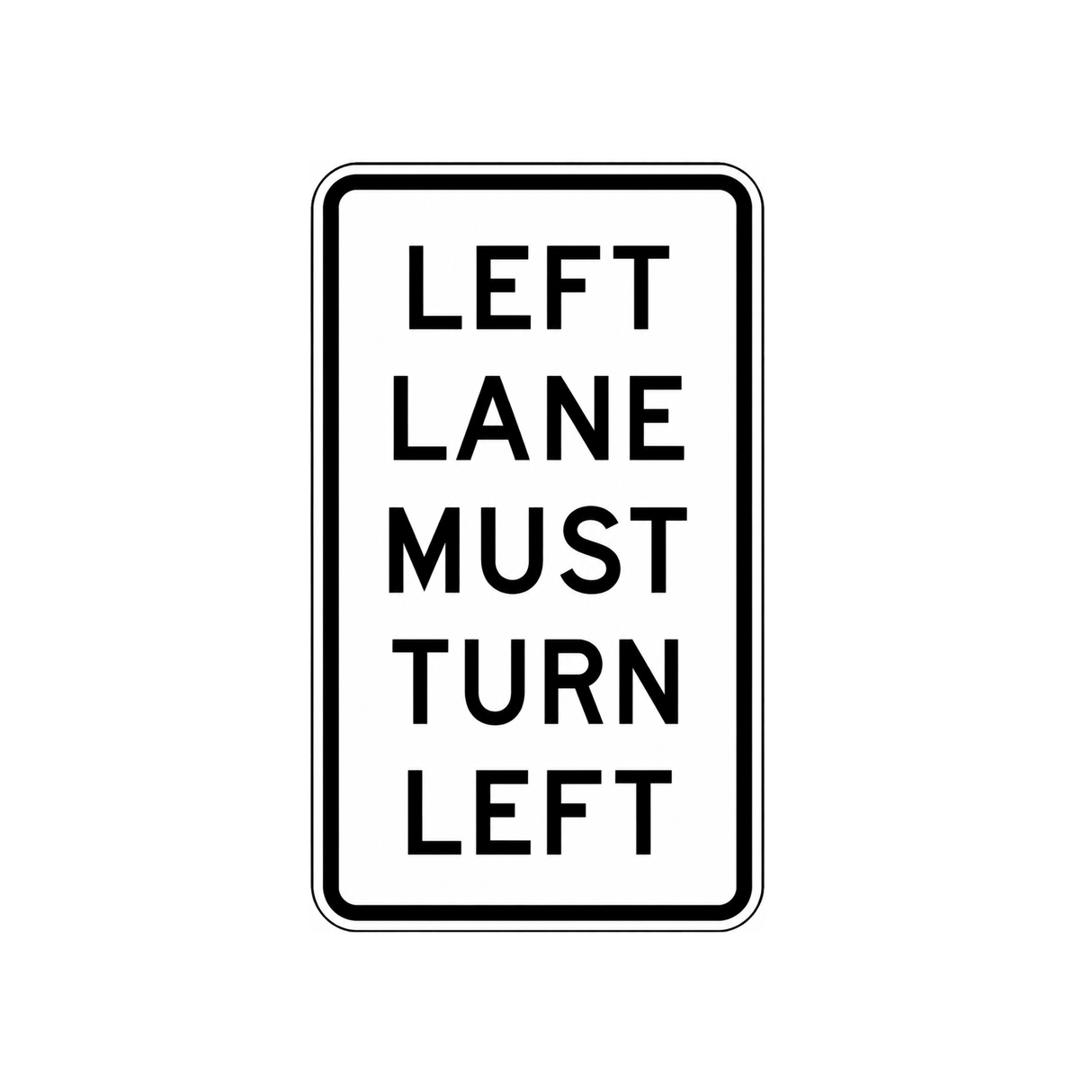 Left Lane Must Turn Left Sign